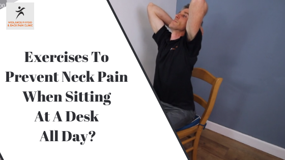 Exercises To Prevent Neck Pain When Sitting At A Desk All Day